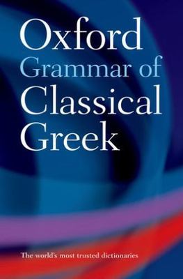 Oxford Grammar of Classical Greek, Morwood, James, Very Good Book
