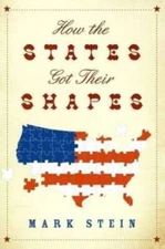 How the States Got Their Shapes - Hardcover By Mark Stein - VERY GOOD