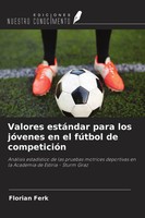 Florian Ferk | Valores EstáNdar Para Los JóVenes En El FúTbol De CompeticióN