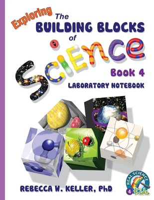Rebecca W. Keller | Exploring the Building Blocks of Science Book 4...