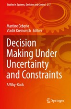Decision Making Under Uncertainty and Constra...