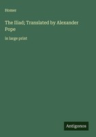 Homer | The Iliad; Translated By Alexander Pope | Buch | Englisch (2025)