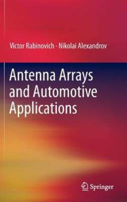 Antenna Arrays and Automotive Applications by Victor Rabinovich: New
