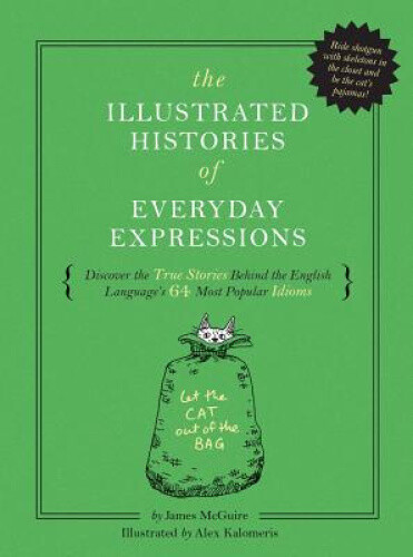 Thumbnail - The Illustrated Histories Of Everyday Expressions: Discover The True