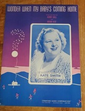 WONDER WHEN MY BABY'S COMING HOME - KATE SMITH  VINTAGE Sheet Music 