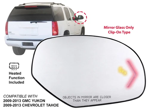 For Mirror Glass with Arrow Signal and BSD 2009-2013 TAHOE YUKON Passenger Side