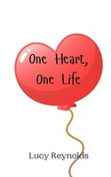 One Heart, One Life Lucy Reynolds Taschenbuch Englisch 2024 Ean 9789908010137