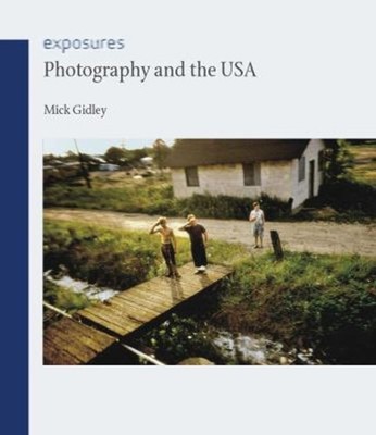 Photography and the USA Paperback Mick Gidley