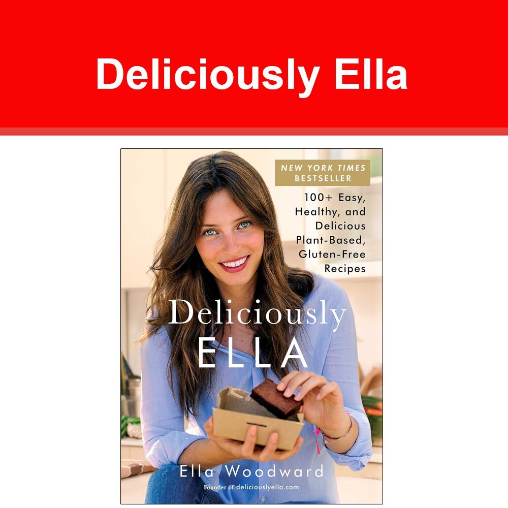 Deliciously Ella: 100+ Easy Healthy and Delicious Plant-Based Gluten-Free Recipe