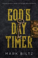 God's Day Timer: The Believers Guide to Divine Appointments
