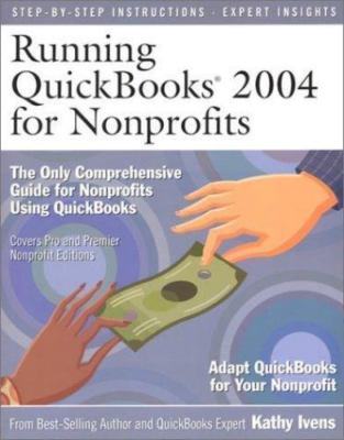 Running QuickBooks 2004 for Nonprofits by Kathy Ivens