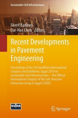 Recent Developments in Pavement Engineering Sherif Badawy