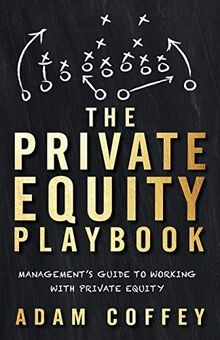 The Private Equity Playbook: Management s Guide to ... | Buch | Zustand sehr gut