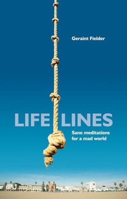 Life Lines : Sane Meditations for a Mad World by Geraint Fielder (2005, ...