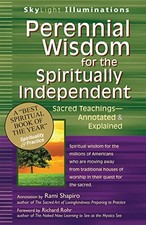 Perennial Wisdom for the Spiritually Independent: Sacred Teachings-Annotated &