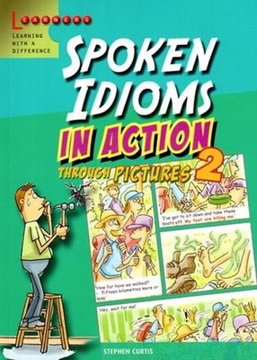 Spoken Idioms In Action Through Pictures 2,Stephen Curtis