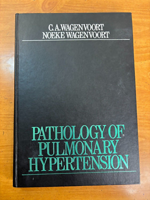 Pathology of Pulmonary Hypertension by Wagenvoort -- Hardcover 1977 1st Edition
