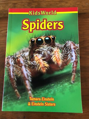 Spiders (Kidsworld) by Tamara Einstein & Einstein Sisters 2017 Paperback Book