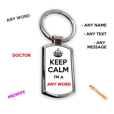 CUSTOM TEXT Word Personalised KEEP CALM I'M A Fob Keyring