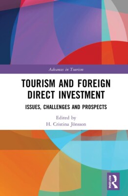 Tourism and Foreign Direct Investment: Issues, Challenges & Prospects ¦ Hardback
