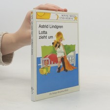 Lotta zieht um  |  Astrid Lindgren