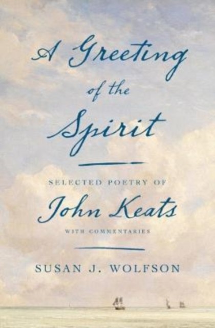 A Greeting of the Spirit by Susan J. Wolfson (Hardback Book)