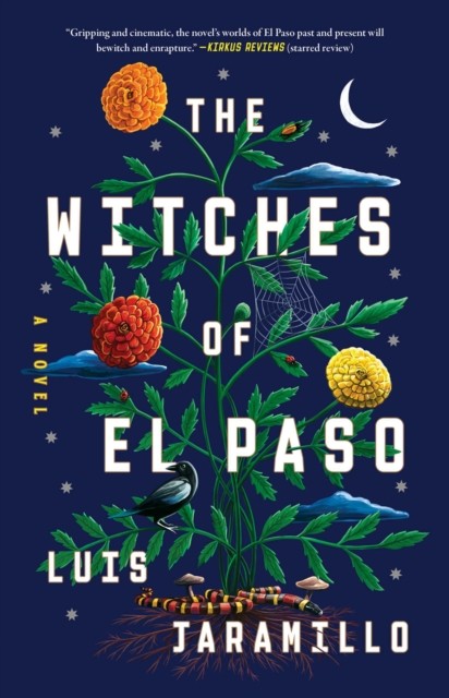 The Witches of El Paso A Novel by Luis Jaramillo (Paperback Book)