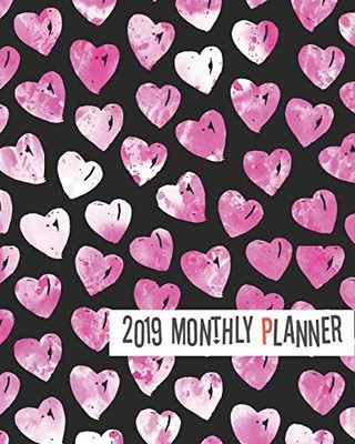 2019 PLANNER: PINK HEART YEARLY MONTHLY WEEKLY 12 MONTHS By Gladys C. Spencer
