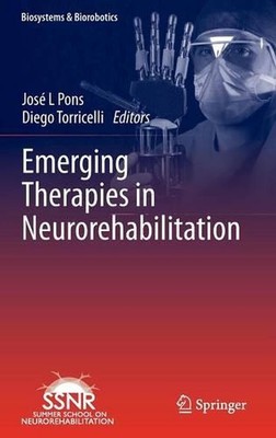 Emerging Therapies in Neurorehabilitation by Jos? L. Pons (English) Hardcover Bo