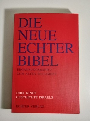Die Neue Echter Bibel   Ergänzungsband 2 zum Alten Testament: Geschichte Israels