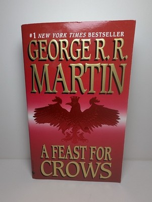 A Feast For Crows Bantam Books Paperback First Edition First Print 2005