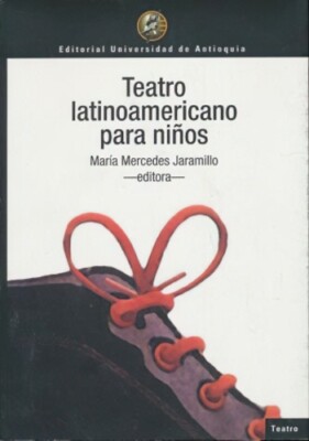 Teatro latinoamericano para ninos (ISBN: 9789586555838)