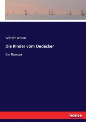 Die Kinder Vom Oedacker: Ein Roman