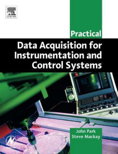Practical Data Acquisition for Instrumentation and Control Systems Park Mackay