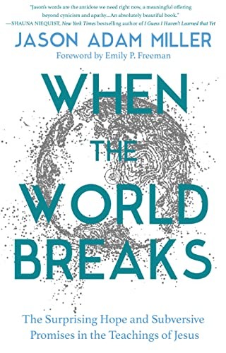 When the World Breaks by Jason A Miller, Emily P. Freeman - - Image 4