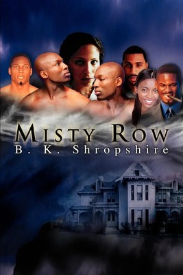 B. K. Shropshire | Misty Row | Taschenbuch | Englisch (2005) | iUniverse