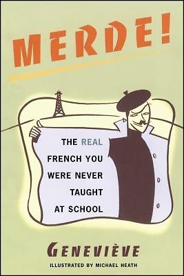Merde! The Real French You Were Never T Mike Heath Paperback