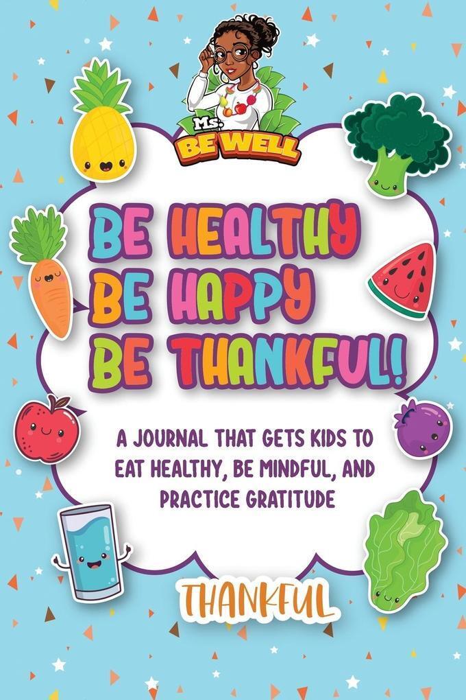Thumbnail - Be Healthy Be Happy Be Thankful | Allana Caslin | Englisch