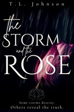 The Storm and the Rose by T.L. Johnson Paperback Book