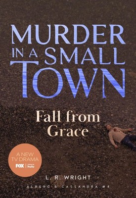 Fall from Grace: Murder in a Small Town (Alberg & Cassandra, 4)