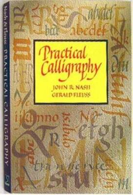 Practical Calligraphy - Hardcover By Nash, John R - GOOD