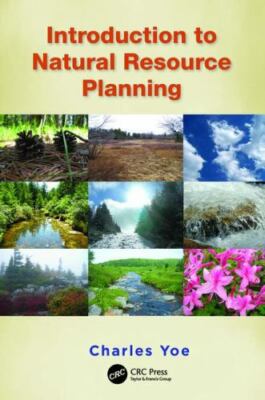 Introduction to Natural Resource Planning, Hardcover by Yoe, Charles, Brand N...
