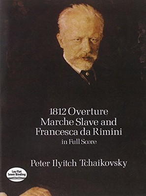 1812 OVERTURE, MARCHE SLAVE AND FRANCESCA DA RIMINI IN By Peter Ilyitch NEW