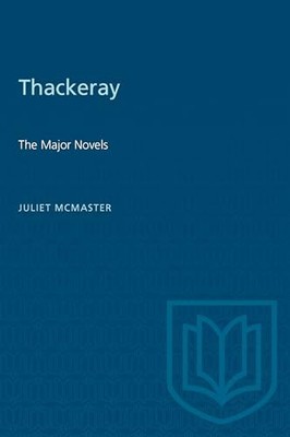 Thackeray: The Major Novels by Juliet McMaster 9780802063090 NEW