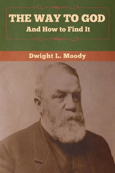 The Way To God And How To Find It | Dwight L. Moody | Taschenbuch | Englisch-image