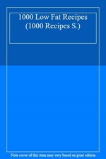 1000 Low Fat Recipes (1000 Recipes),