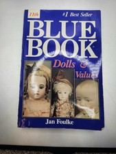 Blue Book Dolls and Values - Paperback By Foulke, Jan - 11th 12th Editions