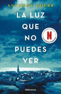 La luz que no puedes ver / All the Light We Cannot See (Spanish Edition)
