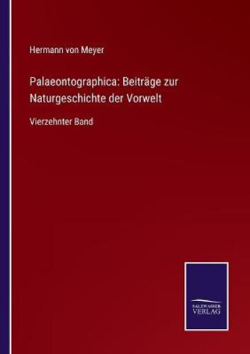 Thumbnail - Palaeontographica: Beiträge Zur Naturgeschichte Der Vorwelt: