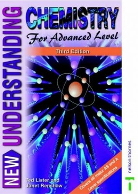 New Understanding Chemistry for Advanced Level by Renshaw, Janet 0748739580